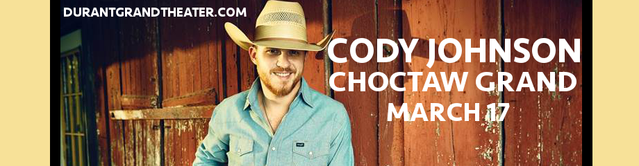 Cody Johnson at Choctaw Grand Theater