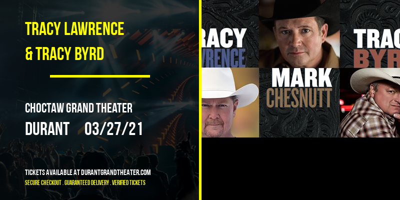 Tracy Lawrence & Tracy Byrd at Choctaw Grand Theater tickets Tracy Lawrence & Tracy Byrd at Choctaw Grand Theater