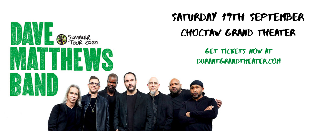 Dave Matthews Band [CANCELLED] at Choctaw Grand Theater