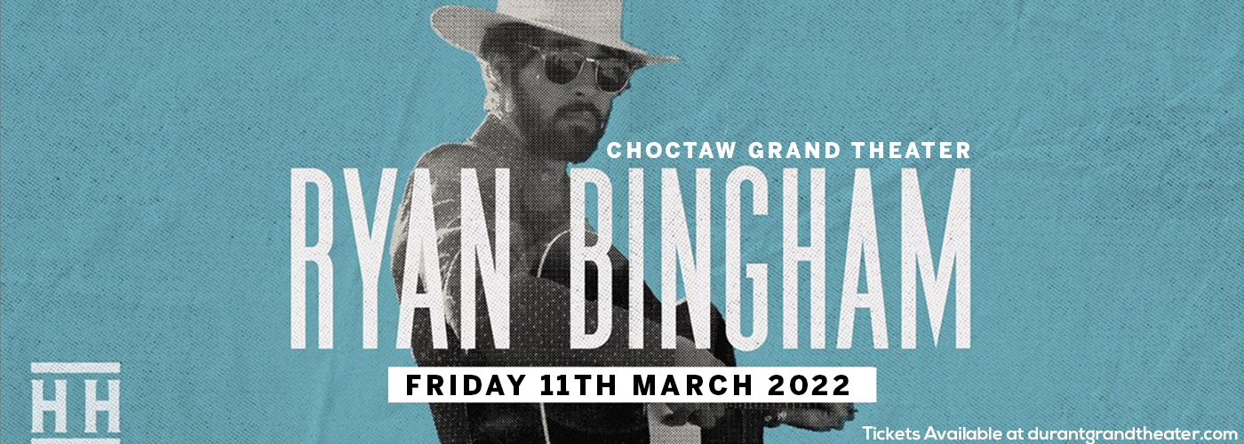 Ryan Bingham at Choctaw Grand Theater