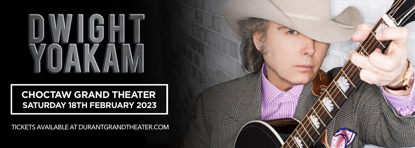 Dwight Yoakam at Choctaw Grand Theater