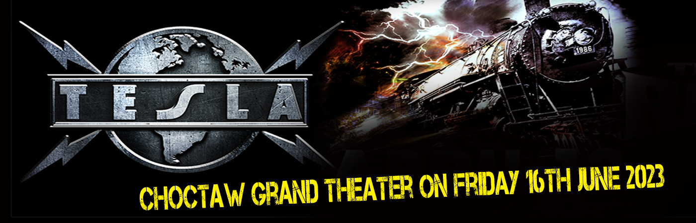 Tesla at Choctaw Grand Theater