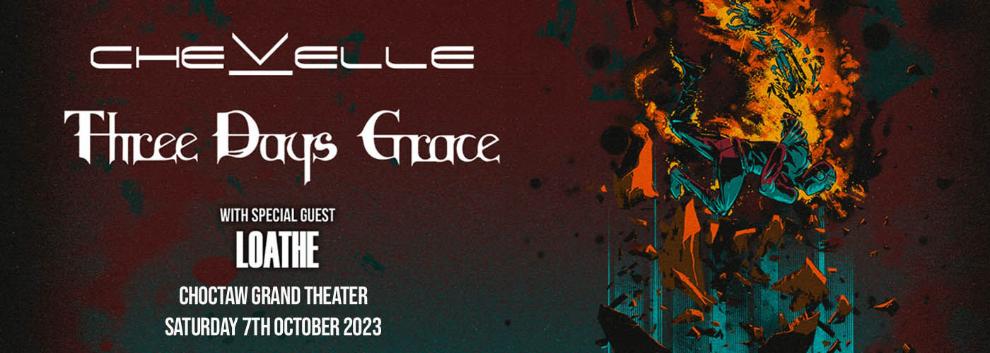 Chevelle & Three Days Grace at Choctaw Grand Theater