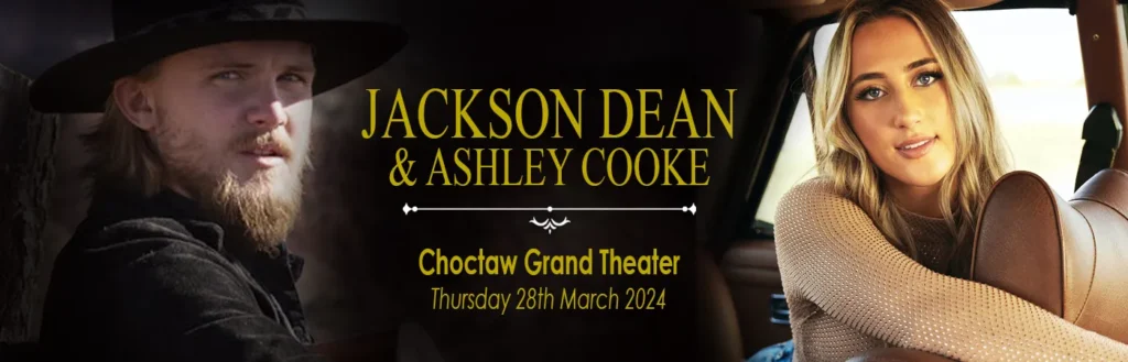 Jackson Dean & Ashley Cooke at Choctaw Casino & Resort