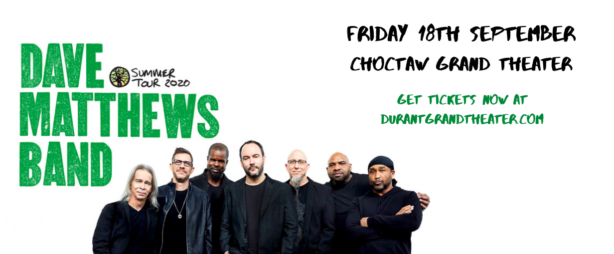 Dave Matthews Band [CANCELLED] at Choctaw Grand Theater