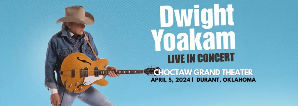 Dwight Yoakam at Choctaw Casino & Resort