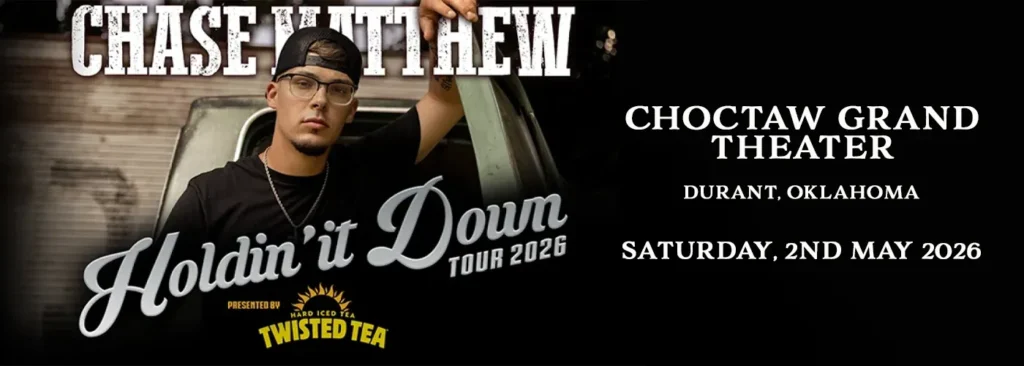 Chase Matthew at Choctaw Casino & Resort